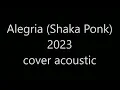 Alegria (Shaka Ponk) cover acoustic guitar