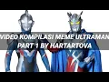 Lagu [MEME] VIDEO KOMPILASI MEME ULTRAMAN @HartartoRizki PART 1