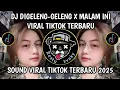 Lagu DJ OLD DIGELENG-GELENG X MALAM INI RAHMAT TAHALU- SLOWED \u0026 REVEB VIRAL TIKTOK TERBARU🔥
