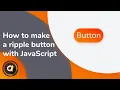 How to make a ripple button with JavaScript