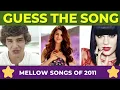 Download Lagu Guess The Songs From 2011: MELLOW SONGS