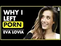 Eva Lovia I Had To Transform My Life After Porn