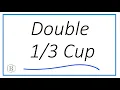 How to Double of a Cup Simple Math for Doubling Recipe Fractions