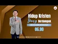 Lagu Hidup Kristen Yang Berdampak - Pdt. Dr. Rubin Adi Abraham (Ibadah Online 06.00)