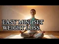 How to Reprogram Your Mind for Effortless Weight Loss Effortless Weight loss