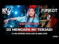 Download Lagu DJ Kiyoshi™ - BEST FUNKOT‼️|| DJ KAU PUTUSKAN DIRIKU SAAT KU MASIH CINTA (DJ MENGAPA INI TERJADI)‼️
