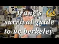 trang s survival guide to uc berkeley social tips academic club advice dorm essentials life
