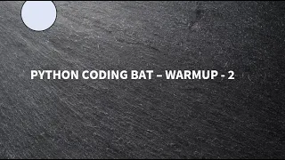 Python Coding Bat Warmup - 2