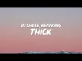 DJ Chose - THICK (Lyrics) ft. Beatking | What’s up bre what’s up ki
