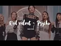Lagu RED VELVET - PSYCHO (INDO SUB)