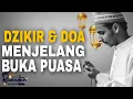 DZIKIR MENJELANG BUKA PUASA