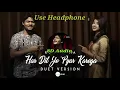 Download Lagu Har Dil Jo Pyar Karega (8D Audio Song)| New Version Cover Song | R Joy ft. Ashfa | #Salman K | #Duet