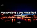 Bon Jovi - You Give Love A Bad Name (Lyrics)