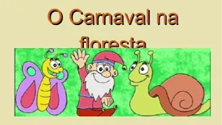 HISTÓRIA INFANTIL: O CARNAVAL  NA FLORESTA.