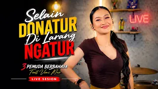 Selain Donatur Dilarang Ngatur | Veni Nur x 3 Pemuda Berbahaya (Official Cover)