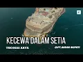 THOMAS ARYA  KECEWA DALAM SETIA [LIRIK VIDEO ]SLOW ROCK TERBARU