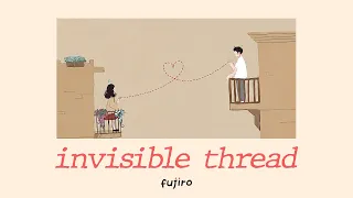 fujiro - invisible thread