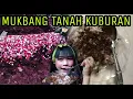 Download Lagu MUKBANG TANAH KUBURAN
