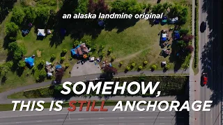 Somehow This is Still Anchorage