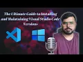 How to Install Visual Studio code and Maintain Versions Ultimate guide