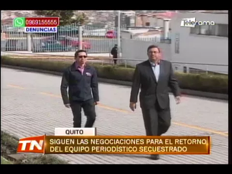 Siguen las negociaciones para el retorno del equipo periodístico secuestrado