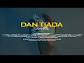 Download Lagu Agapeea - Dan Tiada (Official Music Video)