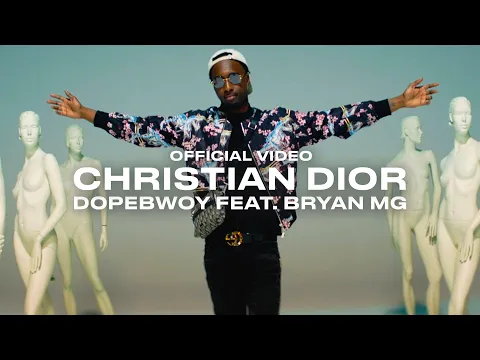 Download MP3 Dopebwoy ft. Bryan MG - Christian Dior (Prod. SRNO) [Official Video]