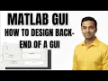 MATLAB TUTORIAL MATLAB GUI HOW TO DESIGN BACK-END OF GUI