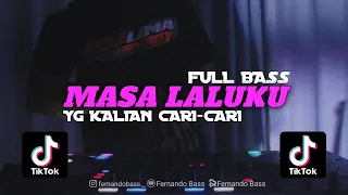 Download DJ MASA LALUKU (KANGEN BAND) || SLOW FULL BASS🎶REMIX TERBARU 2024 BY FERNANDO BASS MP3