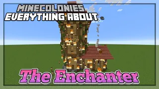 MineColonies Tutorial 1 16 - 1 18 Everything About The Enchanter