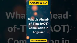 Angular Ahead-of-Time AOT Compilation Explained Beginner to Advanced Guide