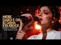 Lagu Mere Dard-e-Dil Ki Dawa Kya Karoge 💔 | Female Version | Most Painful Bewafa Song 2026
