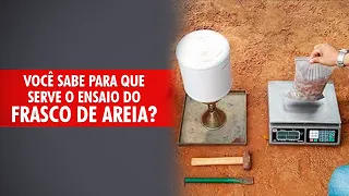 Você sabe para que serve o ensaio de FRASCO DE AREIA?