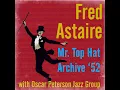 I Won't Dance - Fred Astaire & Oscar Peterson Jazz Group