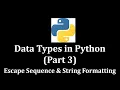 Data Types in Python Part 3 Escape Sequence String formatting LearnWithMrRJ