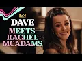 Dave Meets Rachel McAdams - Scene Dave FX
