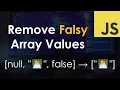 Remove Falsy Array Values JavaScript Tutorial