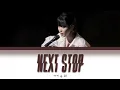NEXT STOP (IU) 정거장 (아이유) COLOR CODED LYRICS [ENG/ROM/HAN]