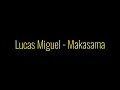 Lucas Miguel - Makasama (Official Audio)