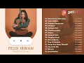 Download Lagu Felix Irwan Playlist Cover Full Album 2021 | Benci Untuk Mencinta, Demi Waktu, Katakan Sejujurnya