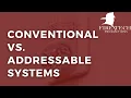 Conventional vs Addressable Systems