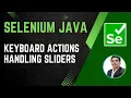 Session 36 - Selenium with Java Keyboard Actions Sliders Tabs Windows