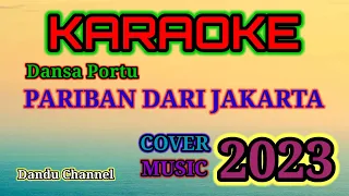 Download LAGU KARAOKE DANSA PORTU [ NAMA MU MONA PARIBAN DARI KOTA JAKARTA ) COVER MUSIC 2023 MP3