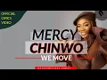 Download Lagu We Move by Mercy Chinwo Lyrics (Official Video)