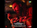 Ez-Ez (From "Dhurandhar") - Diljit Dosanjh, Hanumankind & Raj Ranjodh
