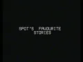 Download Lagu UK VHS Start \u0026 End: Spot's Favourite Stories (1989)