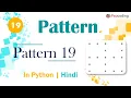 Pattern 19 Module Basics of Programming In Hindi Python - 19