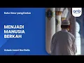 Download Lagu Menjadi Manusia Berkah | Ustadz Ammi Nur Baits