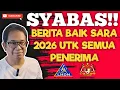 SYABAS! BERITA² BAIK SARA 2026 UTK SEMUA PENERIMA.