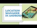 Android Framework - Location Manager